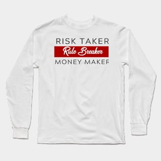 Risk Taker Rule Breaker Money Make Women Empowerment Long Sleeve T-Shirt